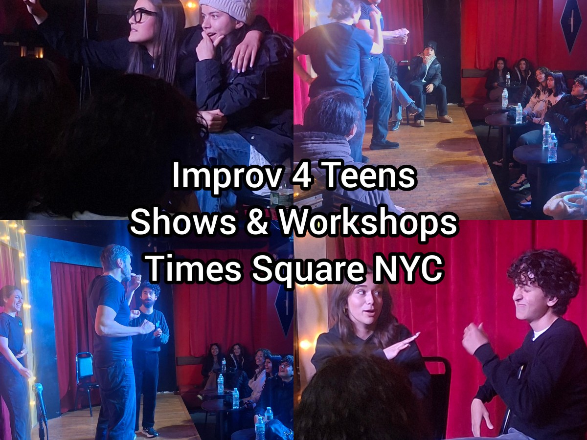 Improv 4 Teens Times Square NYC Shows & Workshops NYC DOE&nbsp;VENDOR