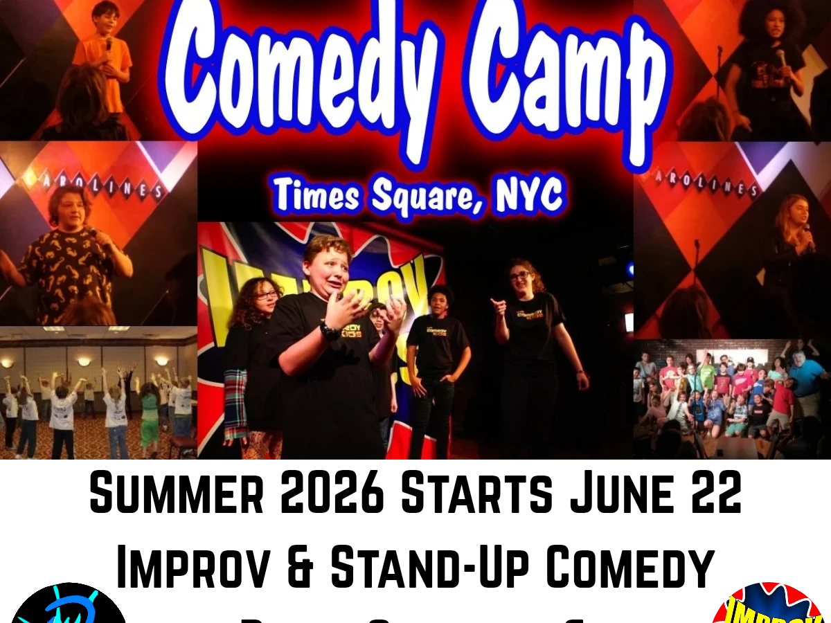 Summer Comedy Camp Starts 6/22/26, Kids, Teens, Times Square&nbsp;NYC
